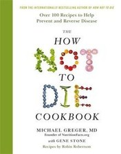 The How Not To Die Cookbook: Over 100 Recipes to He... | Buch | Zustand sehr gut