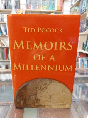 Memoirs of a Millennium - Ted Pocock Hardcover 2015