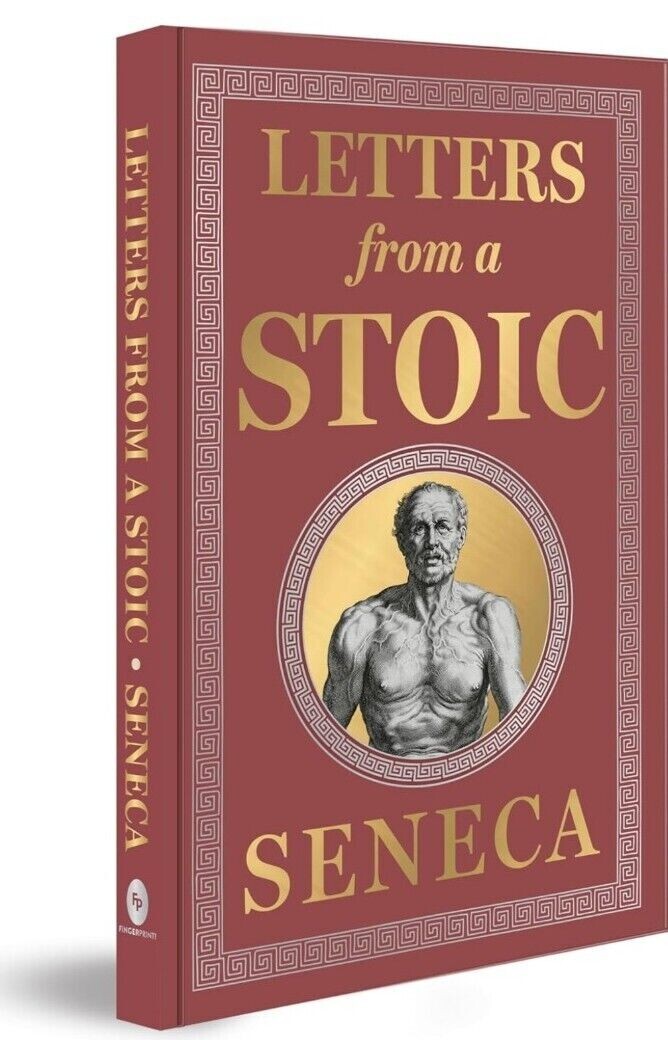 Letters from a Stoic : (Deluxe Hardbound Edition) by Seneca