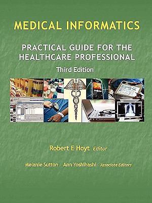 Medical Informatics : Practical Guide for the Healthcare Professional ...