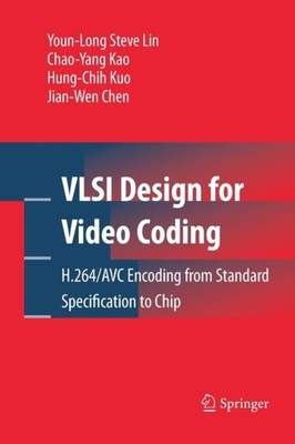 Lin - VLSI Design for Video Coding   H.264/AVC Encoding from Standard  - X555z