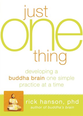 Just One Thing | Developing a Buddha Brain One Simple Practice at a Time | Buch