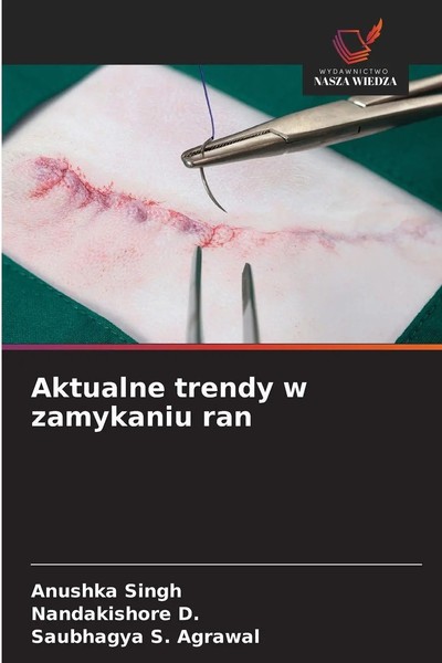 Anushka Singh (U. A.) | Aktualne Trendy W Zamykaniu Ran | Taschenbuch | Polnisch-image