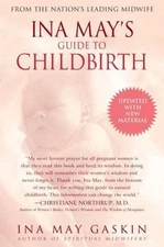 Ina May's Guide to Childbirth: Updated with New Material by Gaskin, Ina May