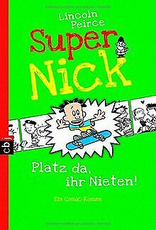 Super Nick - Platz da, ihr Nieten!: Ein Comic-Roman Band... | Buch | Zustand gut - Bild 1 von 1