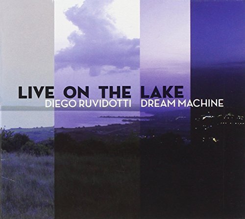 Ruvidotti Diego, Dream Machine Live On The Lake (CD)