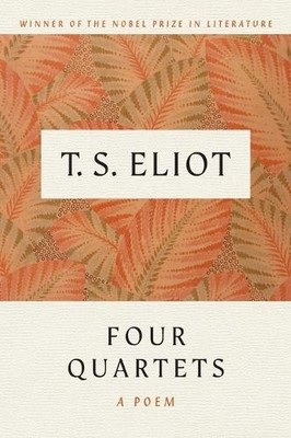 T. S. Eliot Four Quartets (Taschenbuch)