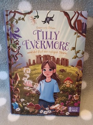 Tilly Evermore und der Ruf der ewigen Steine Jugendbuch Francesca Peluso