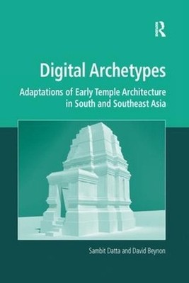 Digital Archetypes: Adaptations of Early Temple Architecture in South and Southe