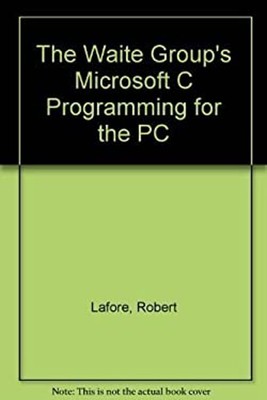 The Waite Group's Microsoft C Programming for the PC Hardcover Ro