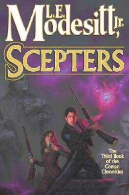 Scepters (Corean Chronicles, Book 3) - Hardcover By Modesitt, L. E. - GOOD