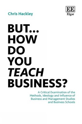 But How do you Teach Business? by Chris Hackley - 9781035307425
