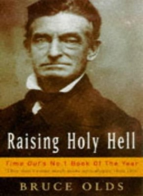 Raising Holy Hell By BRUCE OLDS. 9780704380646