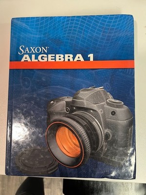Saxon Algebra 1 Ser.: Saxon Algebra 1, Grade 9-12 by Saxon (2008, Hardcover,...