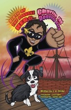 Birth of the doggone Hero: Charlie the doggone Hero by J. a. Strike [Paperback]
