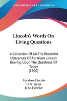 Lincoln's Words On Living Questions Abraham Lincoln Taschenbuch Englisch 2008
