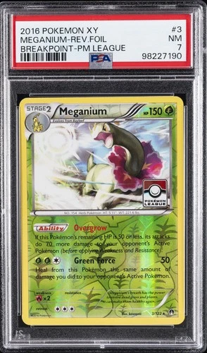 2016 POKEMON XY BREAKPOINT POKEMON LEAGUE #3 MEGANIUM-REVERSE FOIL PSA 7