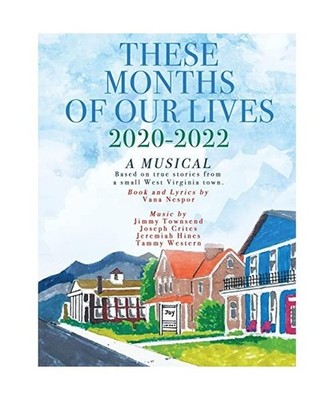 These Months of Our Lives: 2020-2022: A Musical: 2020-2022: A Musical, Vana Nesp