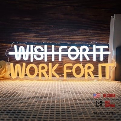Don't Wish For It Work For It Neon Sign Wish Do Neon Sign Gym Wall work for it