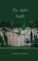 Adeline Fairfax | The Quiet Jungle | Taschenbuch | Englisch (2025)