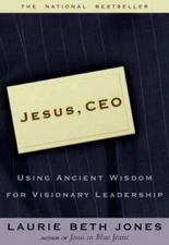 Jesus, CEO: Using Ancient Wisdom for Visionary Leadership - ACCEPTABLE