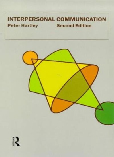 Interpersonal Communication,Peter Hartley