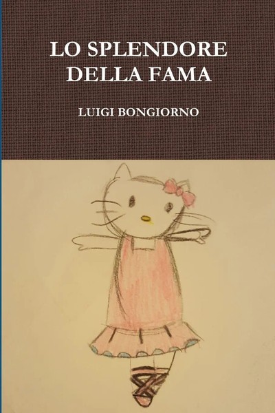 LO Splendore Della Fama | Luigi Bongiorno | Taschenbuch | Italienisch | 2016-image