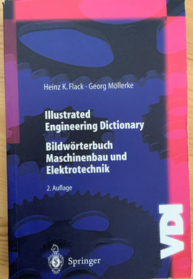 Bildwörterbuch Maschinenbau + Elektrotechnik Illustrated Engineering Dictionary