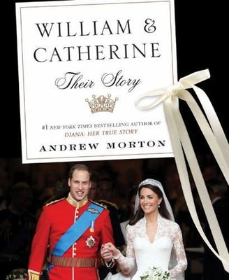 WILLIAM & CATHERINE: Their Story - 0312643403, Andrew Morton, hardcover