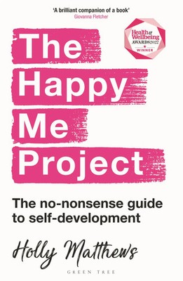 The Happy Me Project | The no-nonsense guide to self-development | Matthews