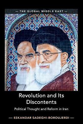 Revolution and its Discontents Political Thought and Reform in Iran Paperback