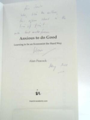 Anxious To Do Good: Learning to be an Economist the Hard Way (2010) (ID:37128)