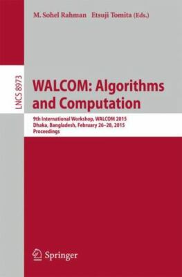 Walcom - Algorithms and Computation : 9th International Workshop, Walcom 2015...