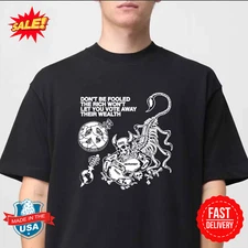 Hasan Piker Scorpion Dont Be Fooled The Rich Wont Let You T-Shirt
