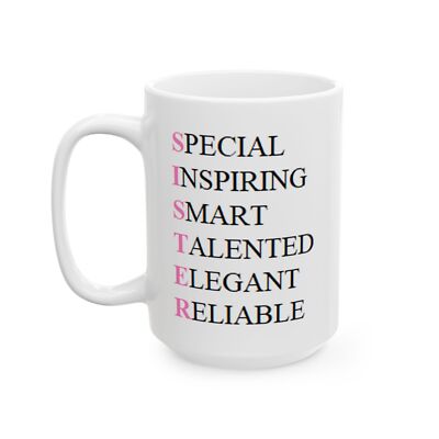 Coffee Tea Mug Cup SISTER Day Family Love Quote Positive Hope Gift Mugs n' More