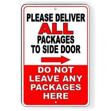 Deliver Package Side Door Arrow Right Do Not Leave Here Sign / Decal  / Si179