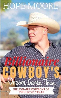 Hope Moore | Billionaire Cowboy's Dream Come True | Taschenbuch | Englisch