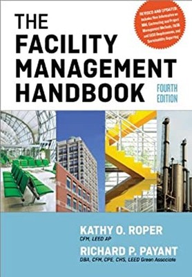 The Facility Management Handbook Hardcover Richard P., Roper, Kat