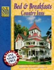 Bed & Breakfasts and Country Inns (8th ed) by Tim Sakach; Deborah Edwards Sakach