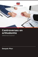Deepak Phor (U. A.) | Controverses En Orthodontie | Taschenbuch | FranzöSisch
