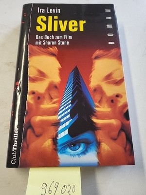 Sliver. Das Buch zum Film mit Sharon Stone Levin, Ira: