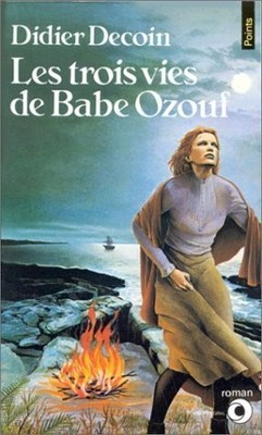 Die drei Leben des Babe Ozouf - Decoin, Dider