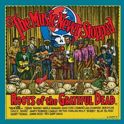 Various - The Music Never Stopped: The Roots of the Grateful Dead (Various Artis