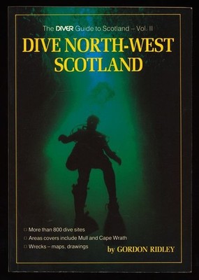 Dive North West Scotland. Ridley, Gordon:
