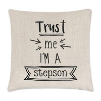 Trust Me I'm A Stepson Kissenbezug Lustiger Witz Best Toll Familie