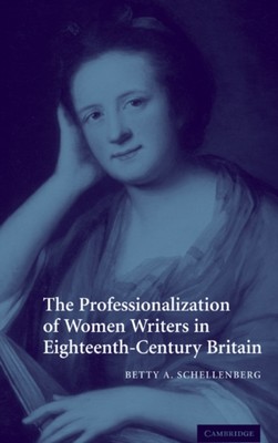 Schellenberg - Professionalization of Women Writers in Eighteenth-Cent - X555z