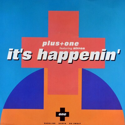 7'' PLUS + ONE feat. SIRRON It's Happenin' MCA House Made UK orig. 1990 like NEW!