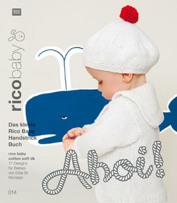 Anleitungen für Rico Baby Cotton Soft DK - Nr. 14 -  für Babys 0 - 24 Monate