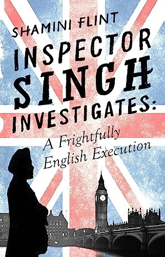 Inspector Singh Investigates: A Frightfully English Execution: Number 7 in seri