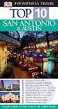 Top 10 Eyewitness Travel Guide - San Antonio and Austin by Paul Franklin, ...